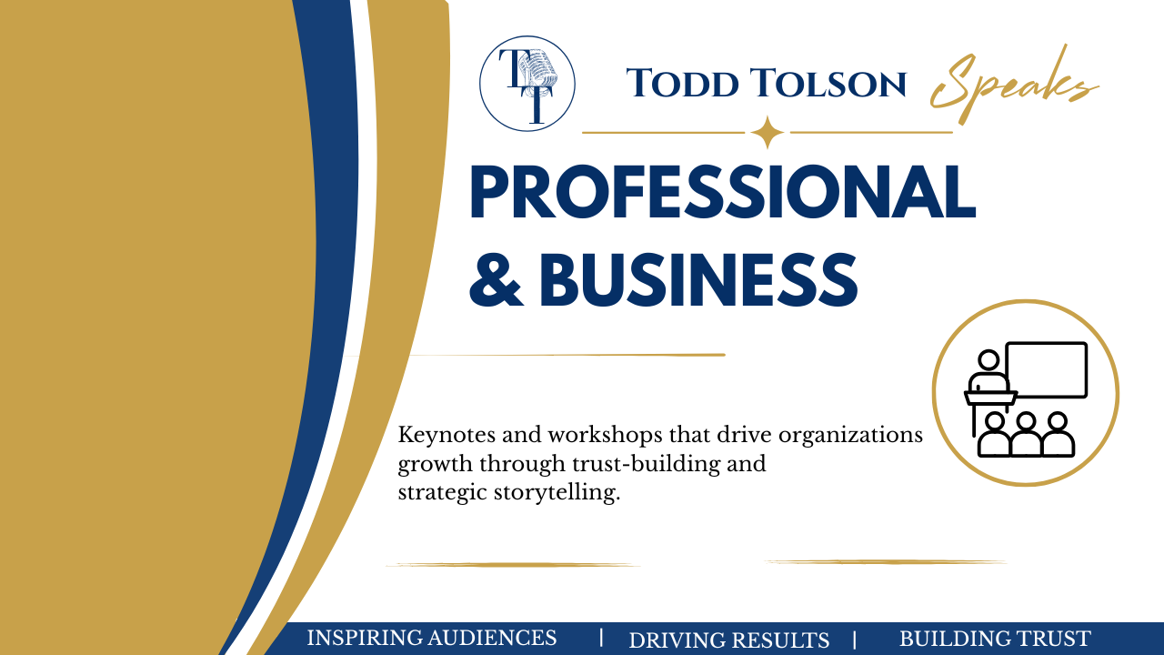 The Todd Tolson Speaks logo appears above the title "Professional & Business." Supporting text reads, "Keynotes and workshops that drive organizational growth through trust-building and strategic storytelling." To the right is a line icon of a presenter standing at a podium addressing an audience. A blue banner at the bottom reads, "Inspiring Audiences | Driving Results | Building Trust."