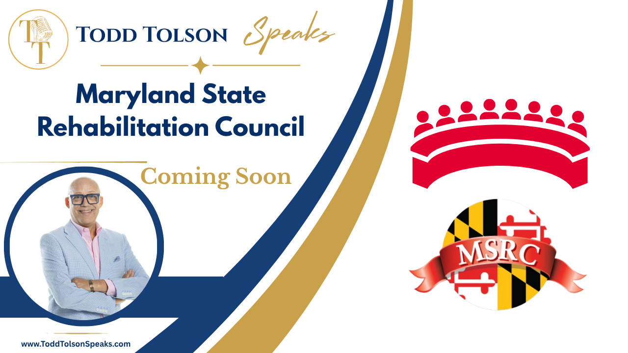 Todd Tolson Speaks thumbnail for "Maryland State Rehabilitation Council." The design includes the Maryland State Rehabilitation Council logo and the Maryland State Rehabilitation Council emblem on a white background with Todd Tolson branding. Text reads "Coming Soon."