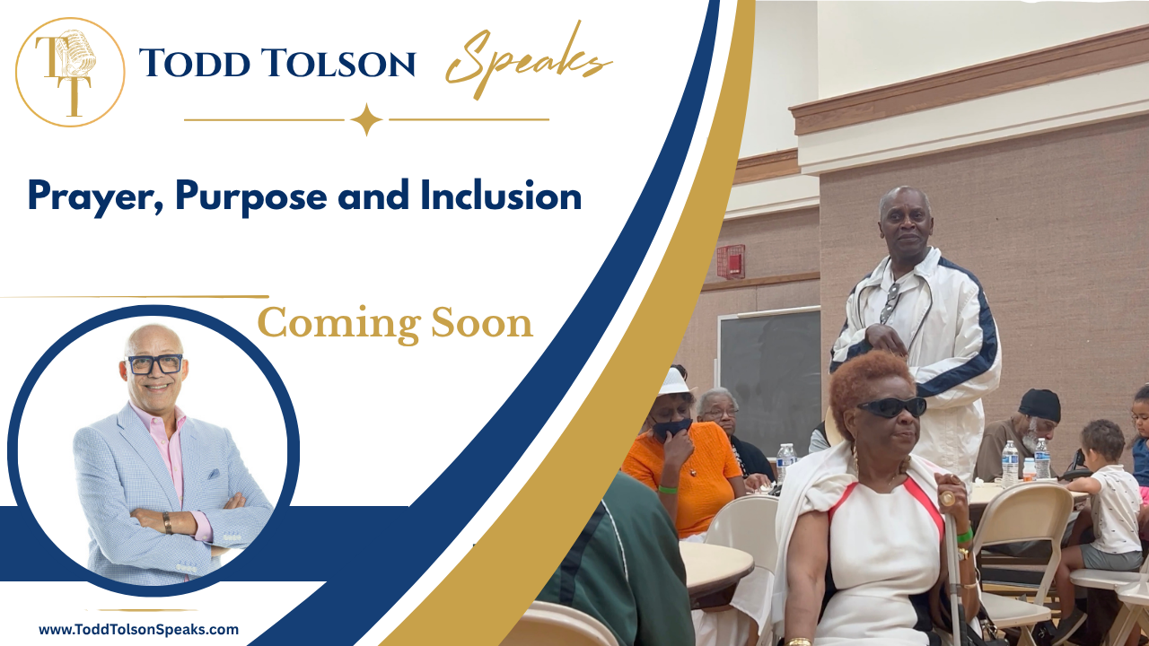 Todd Tolson Speaks thumbnail for "Prayer, Purpose and Inclusion." The image shows attendees gathered for a community prayer breakfast inside a church fellowship hall, representing faith, fellowship, and inclusion. Todd Tolson branding appears on the left with the words "Coming Soon."