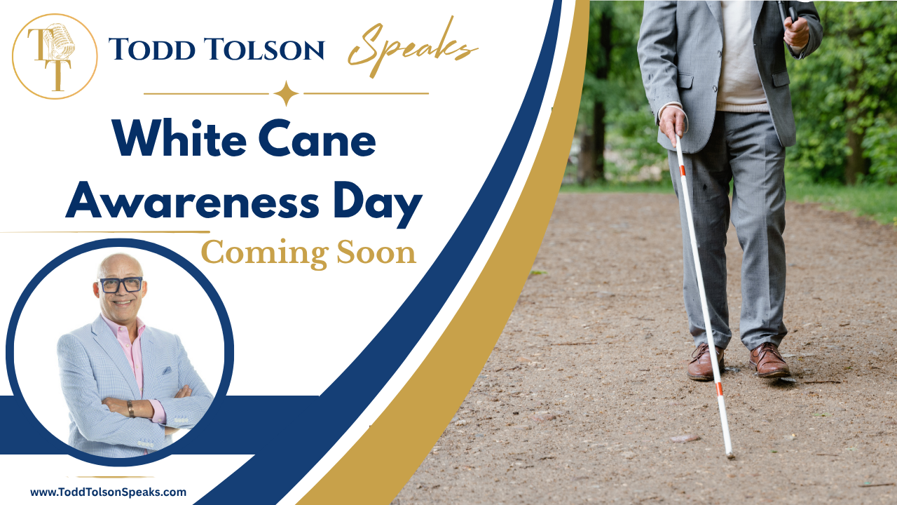 Todd Tolson Speaks thumbnail for "White Cane Awareness Day." The image shows the lower half of a person walking outdoors using a white cane on a gravel path, representing independent travel for people who are blind or have low vision. Todd Tolson branding appears on the left with the words "Coming Soon."